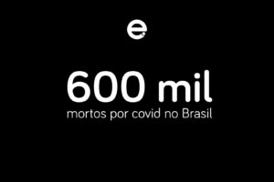 Brasil chega a 600 mil mortes por covid