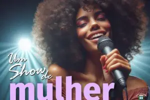 Agenda Cultural ‘Um Show de Mulher’ e Via-Sacra são destaques do mês